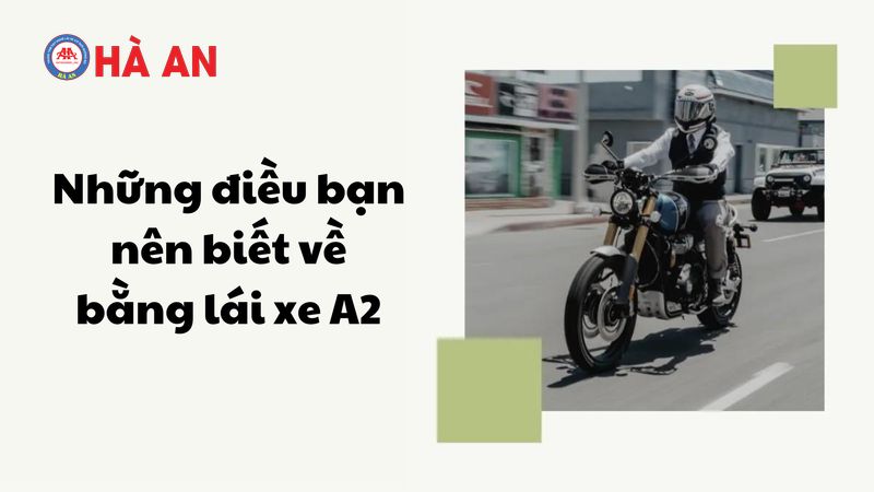 Những điều bạn nên biết về bằng xe máy A2